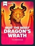 DRAGON’S WRATH （BEAT THE BEAST）