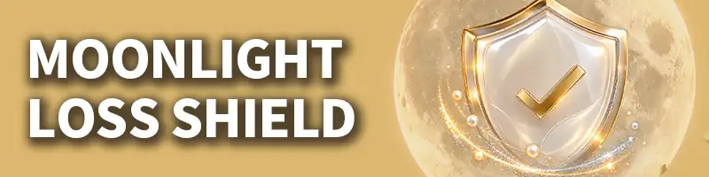 MOONLIGHT LOSS SHIELD』